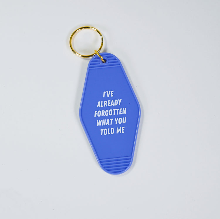 I've Already Forgotten What You Told Me Periwinkle Motel Keychain