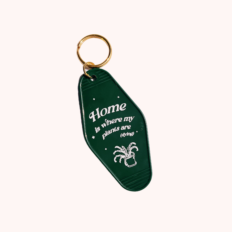 Home Is Where My Plants Are Motel Keychain