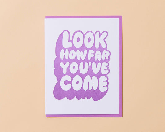 Look How Far You've Come Greeting Card
