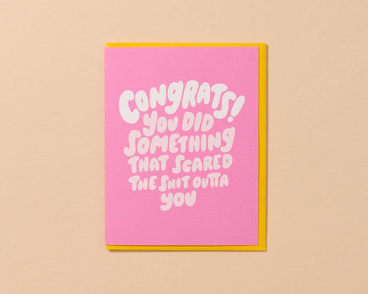 You Did Something Scary Congratulations Greeting Card