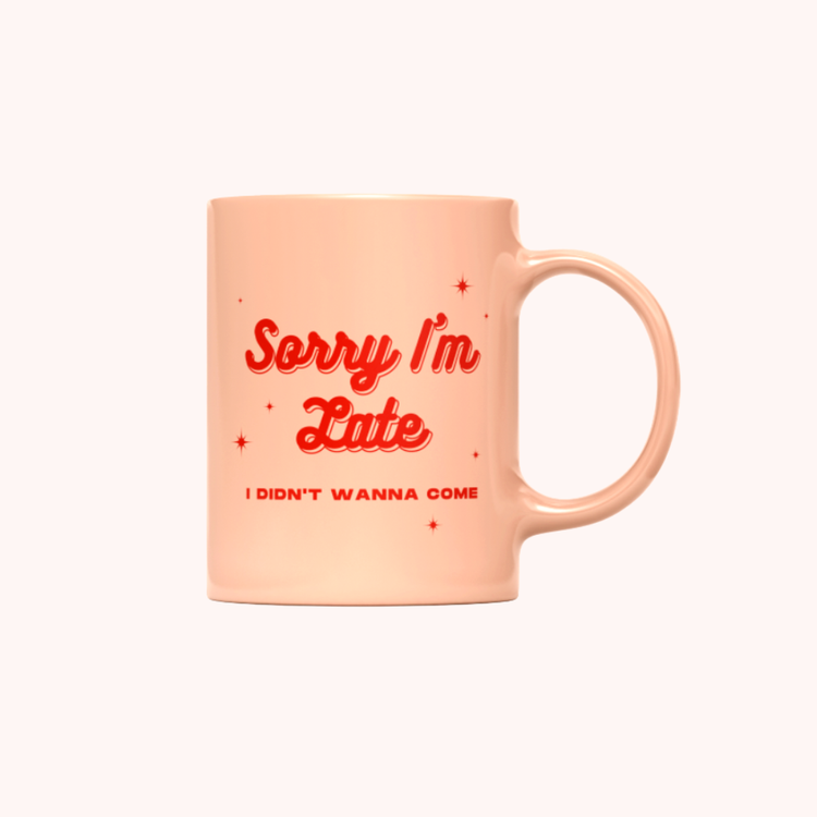 Sorry I'm Late Mug