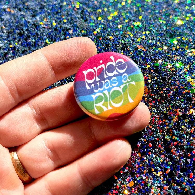Pride Was a Riot Magnet