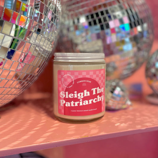 SALE - Sleigh The Patriarchy Holiday Soy Candle