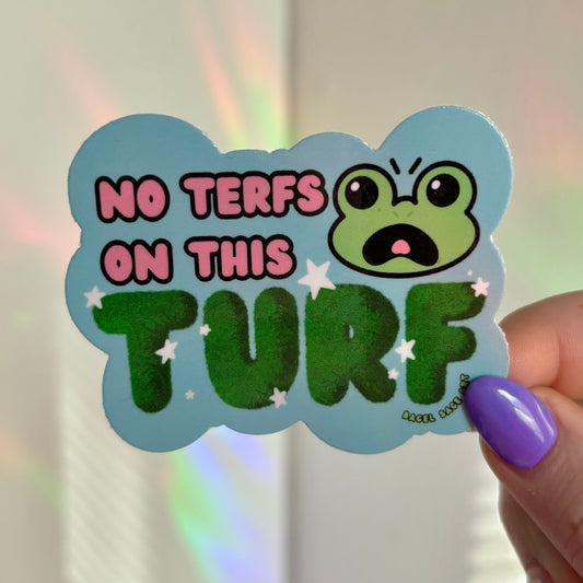 No TERFs on this Turf Sticker