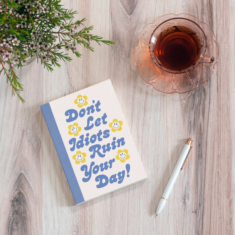 Don't Let It Ruin Your Day Artisan Notebook