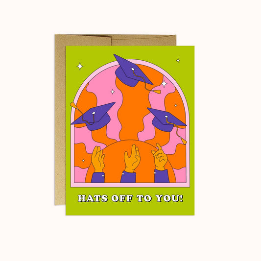 Hats Off To You Graduation Greeting Card