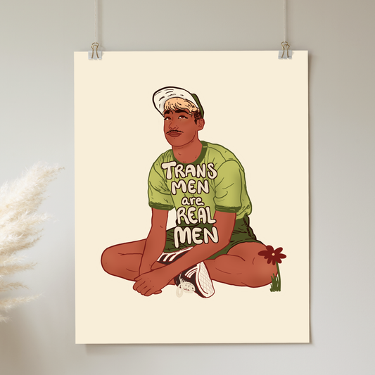 Trans Men are Real Men Art Print