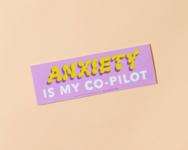 Anxiety is My Co-Pilot Bumper Sticker