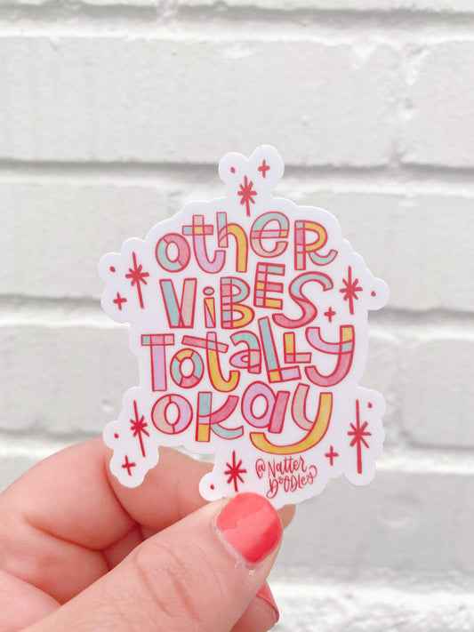 Other Vibes Totally Okay Sticker