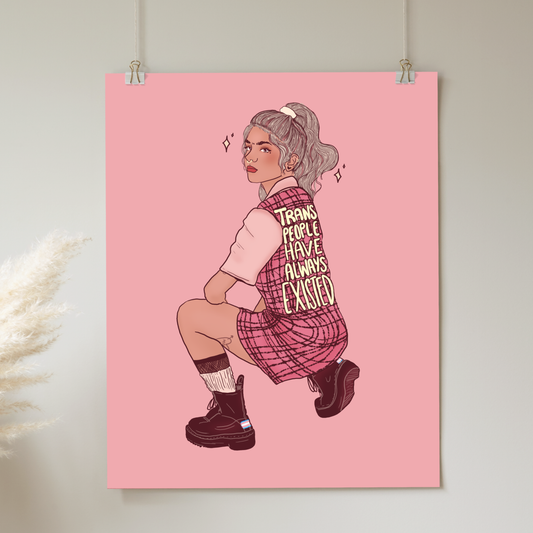 Trans People Have Always Existed Art Print