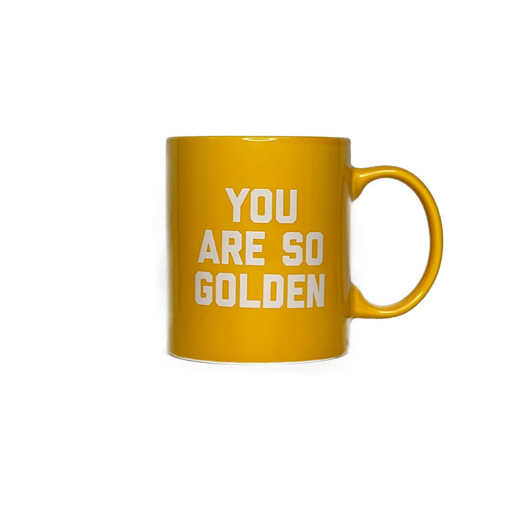 You Are So Golden Coffee Mug