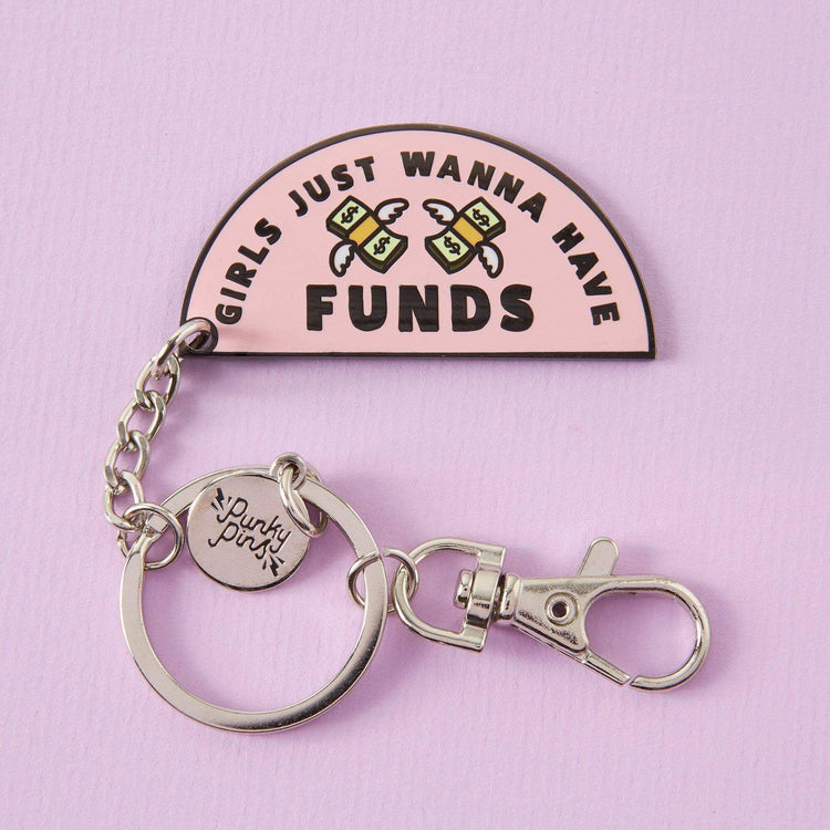 Girls Just Wanna Have Funds Enamel Keychain