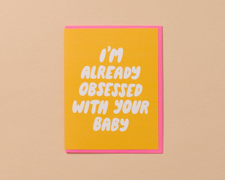 Already Obsessed Card New Baby Greeting Card