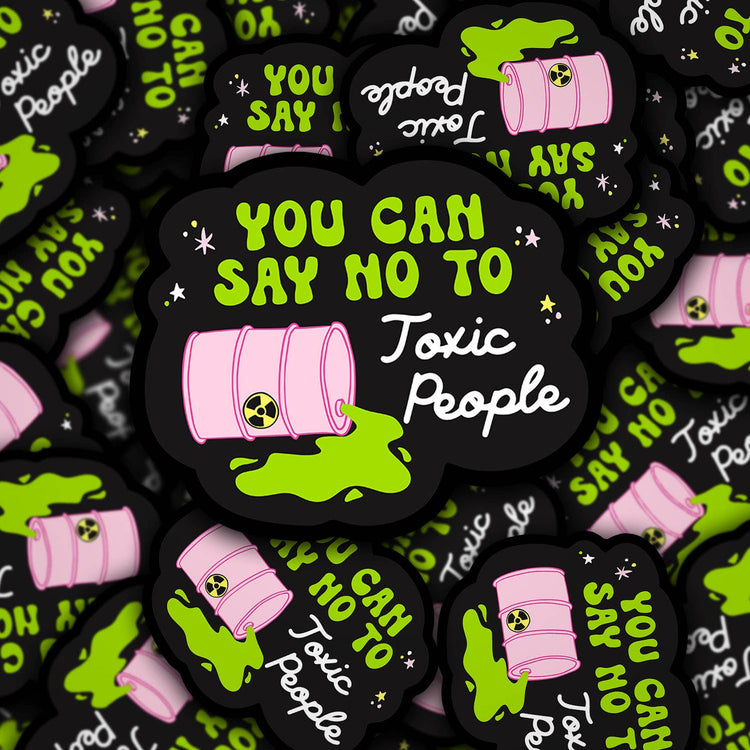 You Can Say No To Toxic People Sticker