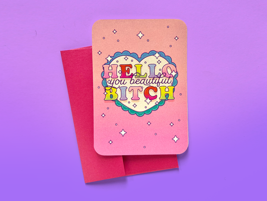 Hello Beautiful Bitch Small Greeting Card