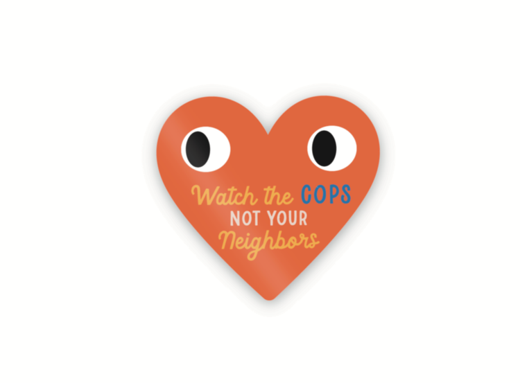 Watch Cops Not Neighbors Heart Sticker