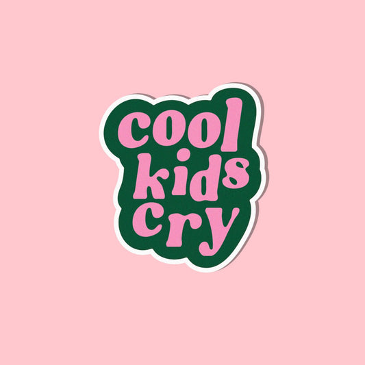Cool Kids Cry Sticker