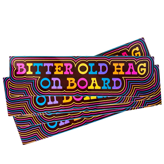 Bitter Old Hag On Board Bumper Sticker