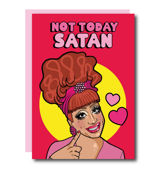 Not Today Satan Bianca Del Rio Greeting Card