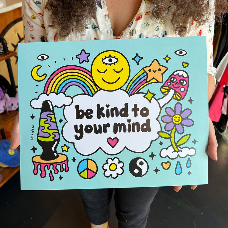 Be Kind to Your Mind Art Print