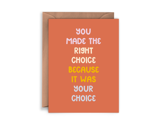 SALE - You Made the Right Choice Pro Abortion Greeting Card