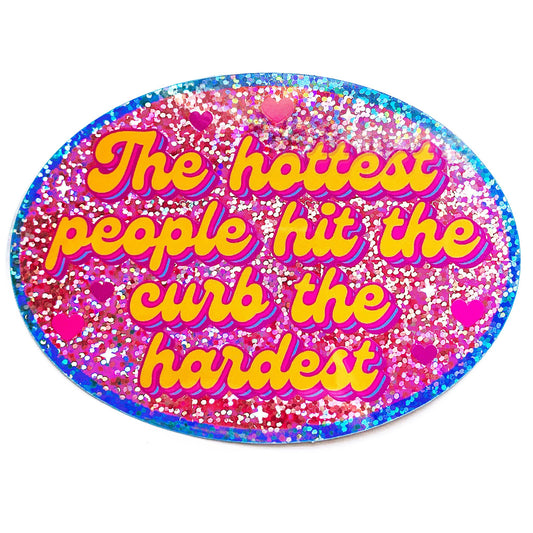 Hottest Hit The Curb Retro Oval Holographic Glitter Bumper Sticker