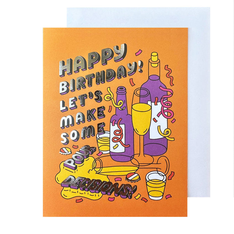 Pour Decisions Birthday Greeting Card