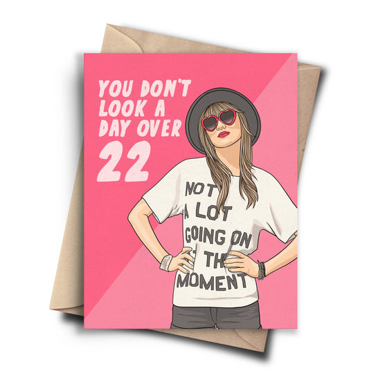 Day Over 22 Taylor Swift Birthday Greeting Card
