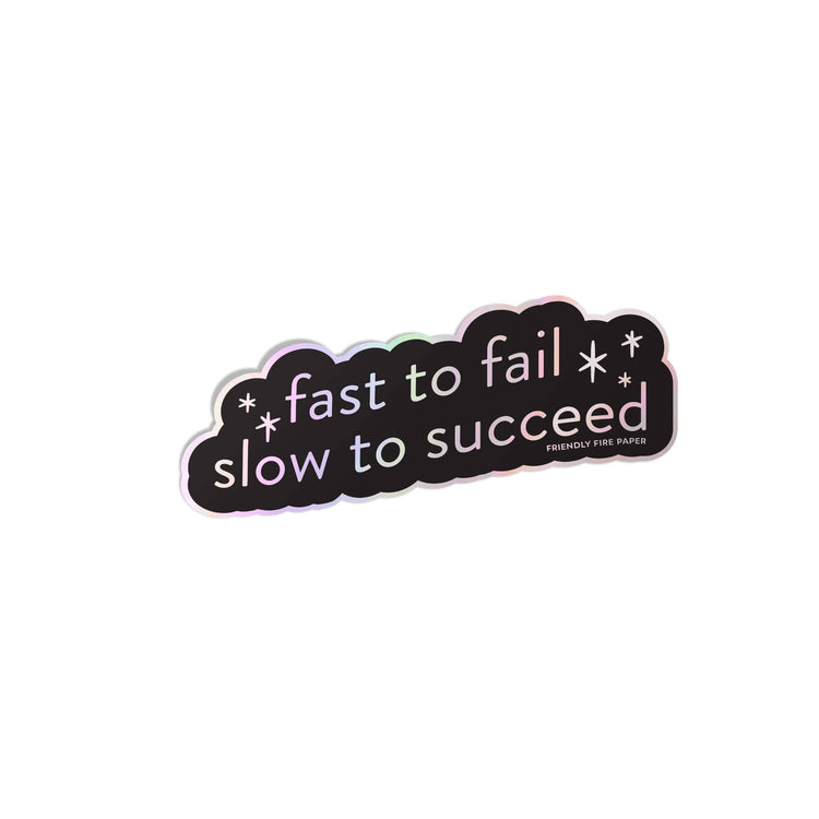Fast to Fail Holographic Sticker