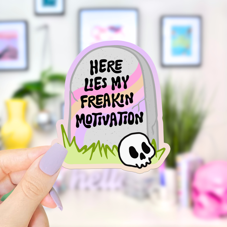 Here Lies My Freakin Motivation Sticker
