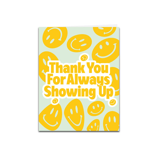 Always Showing Up Greeting Card