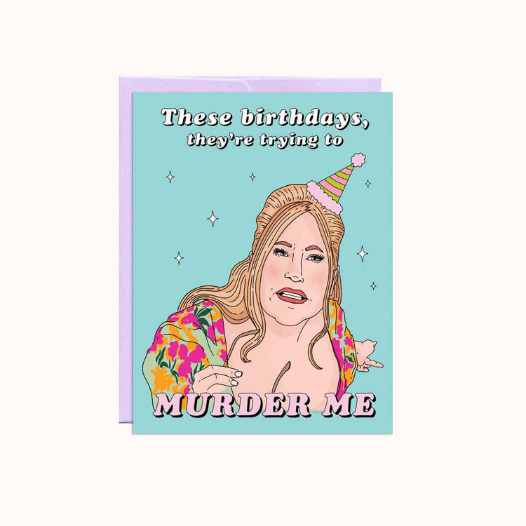Murder Me Birthday Greeting Card